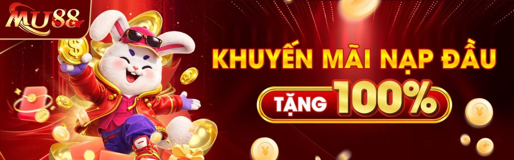 mu88 khuyến mãi nạp đầu 100%